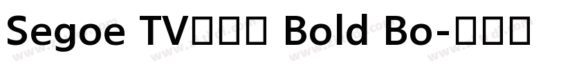 Segoe TV兰亭黑 Bold Bo字体转换